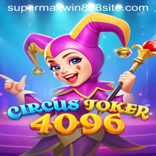 Discover the Thrills of CircusJoker4096: A Journey with SUPERMAXWIN888