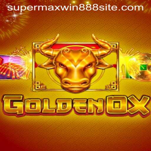 Explore the Exciting World of GoldenOx with SUPERMAXWIN888