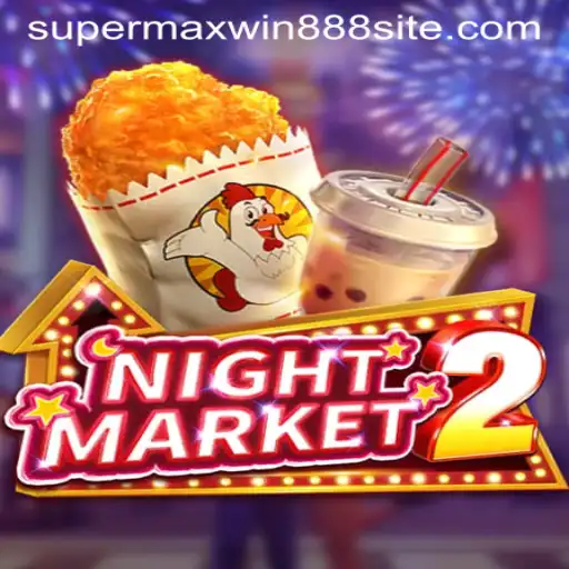 Dive into the Adventure of NightMarket2: A Glimpse into SUPERMAXWIN888